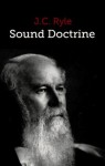 Sound Doctrine - J.C. Ryle