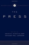 The Institutions of American Democracy: The Press (Institutions of American Democracy Series) - Geneva Overholser, Kathleen Hall Jamieson