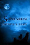 Sanitarium - Patricia A. Rasey