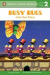 Busy Bugs: A Book About Patterns - Jayne Harvey, Bernard Adnet