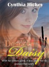 Desert Daisy, A short story western romance serial: A short story serial (The Willingham Sisters, Flowers of the Desert Book 4) - Cynthia Hickey