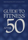 Guide to Fitness After Fifty - L J Frankel, R Harris