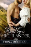 Held by a Highlander - Fiona McKellar