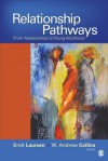 Relationship Pathways: From Adolescence to Young Adulthood - W. Andrew Collins, Brett Laursen