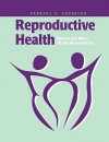 Reproductive Health: Women and Men's Shared Responsibility - Barbara Anderson