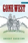 Gone West: Part one - Robert Harrison