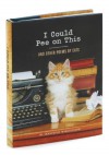 I COULD PEE ON THIS: And Other Poems by Cats - Francesco Marciuliano