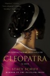 Cleopatra: A Life - Stacy Schiff