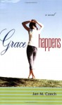 Grace Happens - Jan Czech