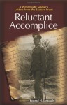 Reluctant Accomplice: A Wehrmacht Soldier's Letters from the Eastern Front - Konrad H. Jarausch, Richard H. Kohn