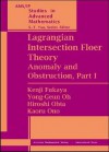 Lagrangian Intersection Floer Theory: Anomaly and Obstruction - Kenji Fukaya, Yong-geun Oh, Hiroshi Ohta, Kaoru Ono