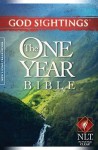The One Year Bible: God Sightings NLT - Anonymous