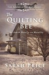 The Quilting Bee (The Amish of Ephrata #2) - Sarah Price