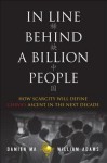 In Line Behind a Billion People: How Scarcity Will Define China's Ascent in the Next Decade - Damien Ma, William Adams