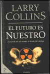 El Futuro Es Nuestro - Larry Collins