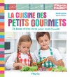 La cuisine des petits gourmets (Fleurus fabric') (French Edition) - Romain Lacroix, Valérie Monnet, Loïc Méhée