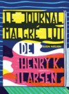 Le journal malgré lui de Henry K. Larsen - Susin Nielsen