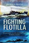 Fighting Flotilla: RN Laforey Class Destroyers in World War II - Peter Smith