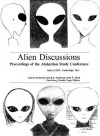 Alien Discussions: Proceedings of the Abduction Study Conference - Andrea Pritchard, John E. Mack, David E. Pritchard, Claudia Yapp