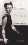 The Duchess of Windsor - Diana Mitford Mosley