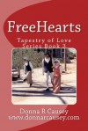 FreeHearts (Tapestry of Love, #3) - Donna R. Causey