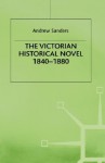 The Victorian Historical Novel, 1840-1880 - Andrew Sanders