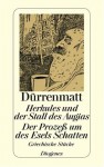 Herkules Und Der Stall Des Augias / Der Prozess Um Des Esels Schatten. Griechische Stücke. Neufassungen 1980 - Friedrich Dürrenmatt