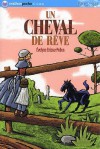 Un Cheval De Rêve - Evelyne Brisou-Pellen