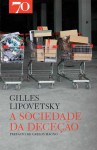 A Sociedade da Deceção - Gilles Lipovetsky