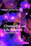 Visions of the Future: Chemistry and Life Science - J.M.T. Thompson