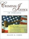 Criminal Justice in Indiana - Ellen G. Cohn