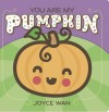 You Are My Pumpkin - Joyce Wan