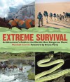 Extreme Survival: An Adventurer's Guide to the World's Most Dangerous Places - Marshall Corwin, Bruce Parry