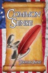 Common Sense: Thomas Paine's Historical Essays Advocating Independence in the American Revolution and Asserting Human Rights and Equ by Thomas Paine (2010-05-23) - Thomas Paine