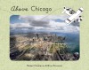 Above Chicago - Nina Gruener, Robert Cameron