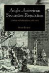 Anglo-American Securities Regulation: Cultural and Political Roots, 1690 1860 - Stuart Banner