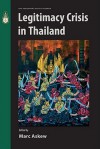 Legitimacy Crisis In Thailand - Marc Askew