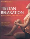 Tibetan Relaxation: Kum Nye Massage and Movement A Yoga for Healing and Energy - Tarthang Tulku