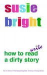 How To Read/Write A Dirty Story - Susie Bright