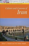 Culture And Customs Of Iran - Elton L. Daniel, Ali Akbar Mahdi