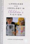 Language and Ideology in Children's Fiction - John Stephens