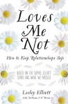 Loves Me Not: How to Keep Relationships Safe - William J. O'Brien, Lesley Elliott