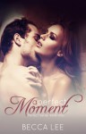 A Perfect Moment (Perfect, #1) - Becca Lee