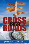 CROSSROADS: 1969 - John W. Cassell