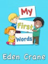 My First Words - Eden Crane