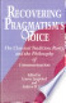 Recovering Pragmatism's Voice - Lenore Langsdorf