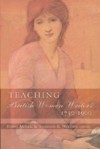 Teaching British Women Writers 1750-1900 - Jeanne Moskal