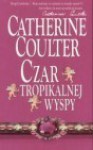 Czar tropikalnej wyspy - Catherine Coulter