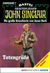 John Sinclair - Sammelband 7: Totengrüße (John Sinclair Sammelband) (German Edition) - Jason Dark