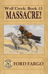 Wolf Creek: Massacre! - Ford Fargo, Jerry Guin, Jackson Lowry, Bill Crider, Charlie Steel, Troy D. Smith